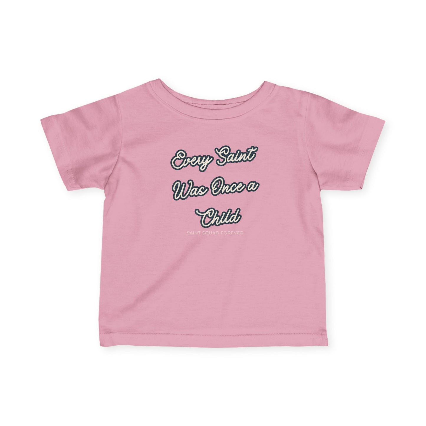 Every Saint Was Once a Child Toddler Tee
