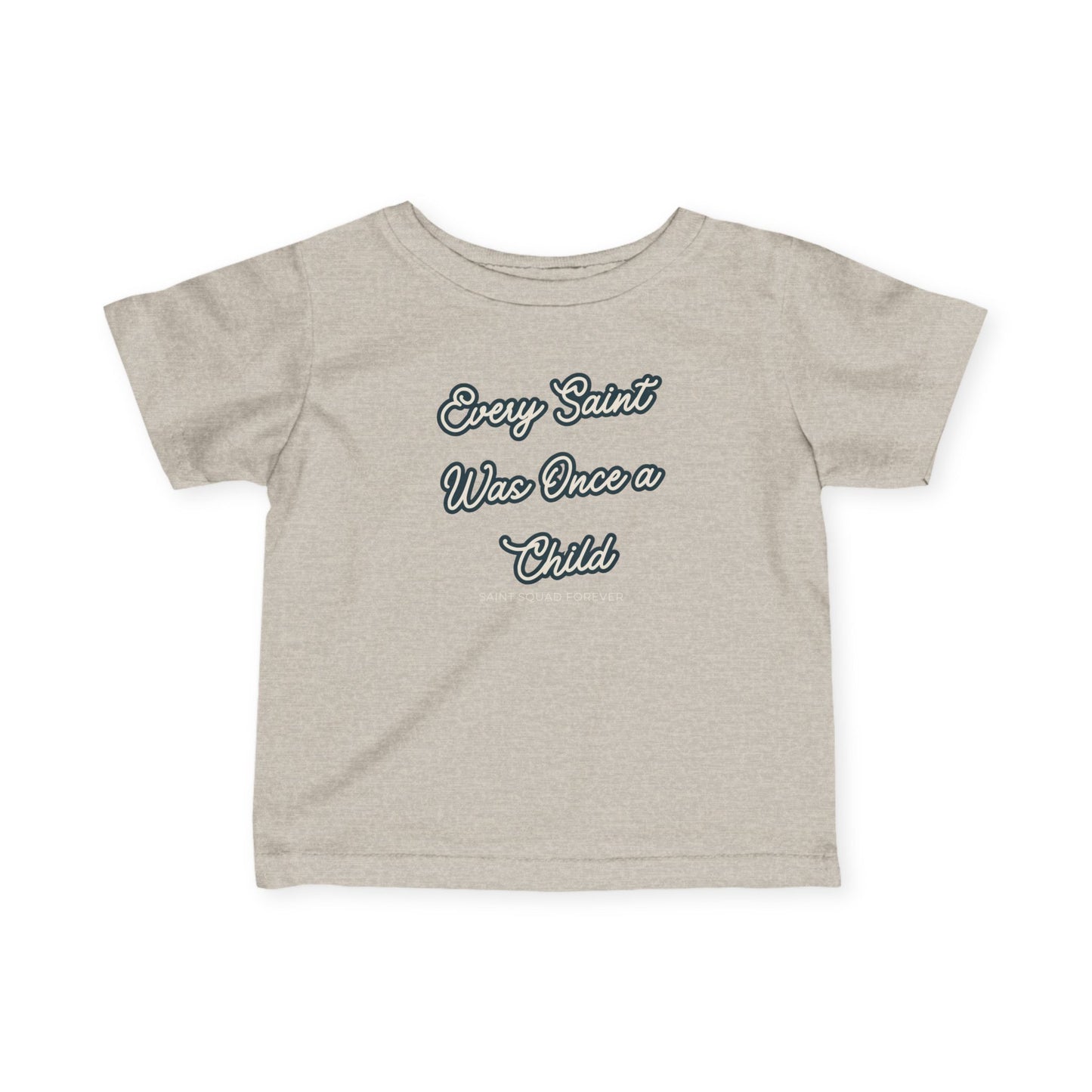 Every Saint Was Once a Child Toddler Tee