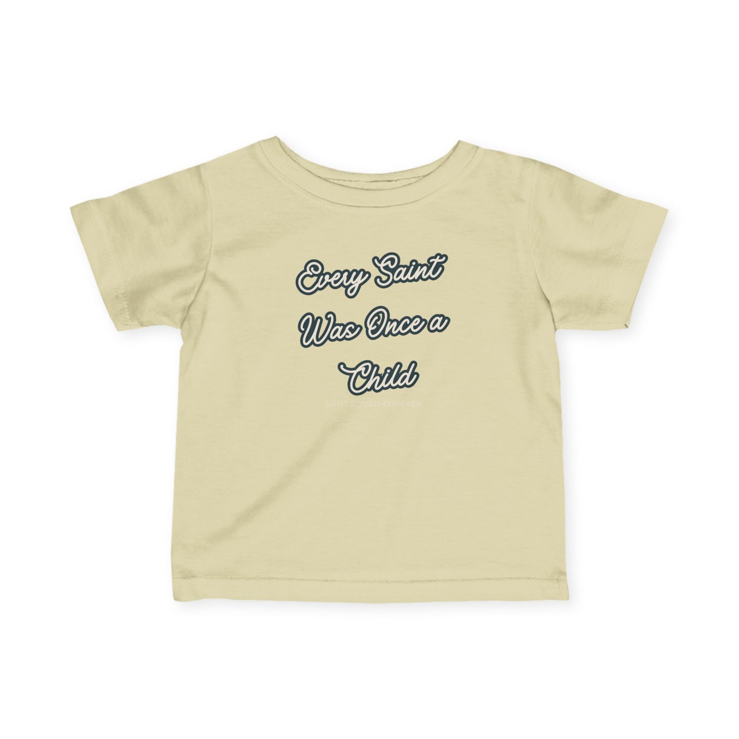 Every Saint Was Once a Child Toddler Tee