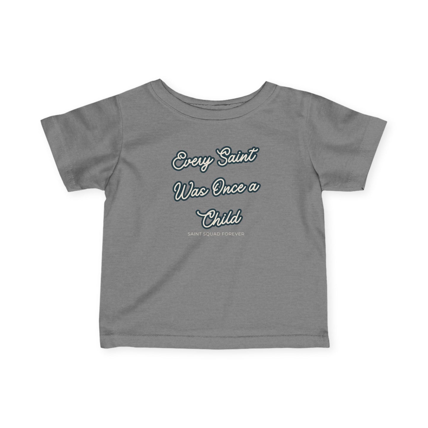 Every Saint Was Once a Child Toddler Tee