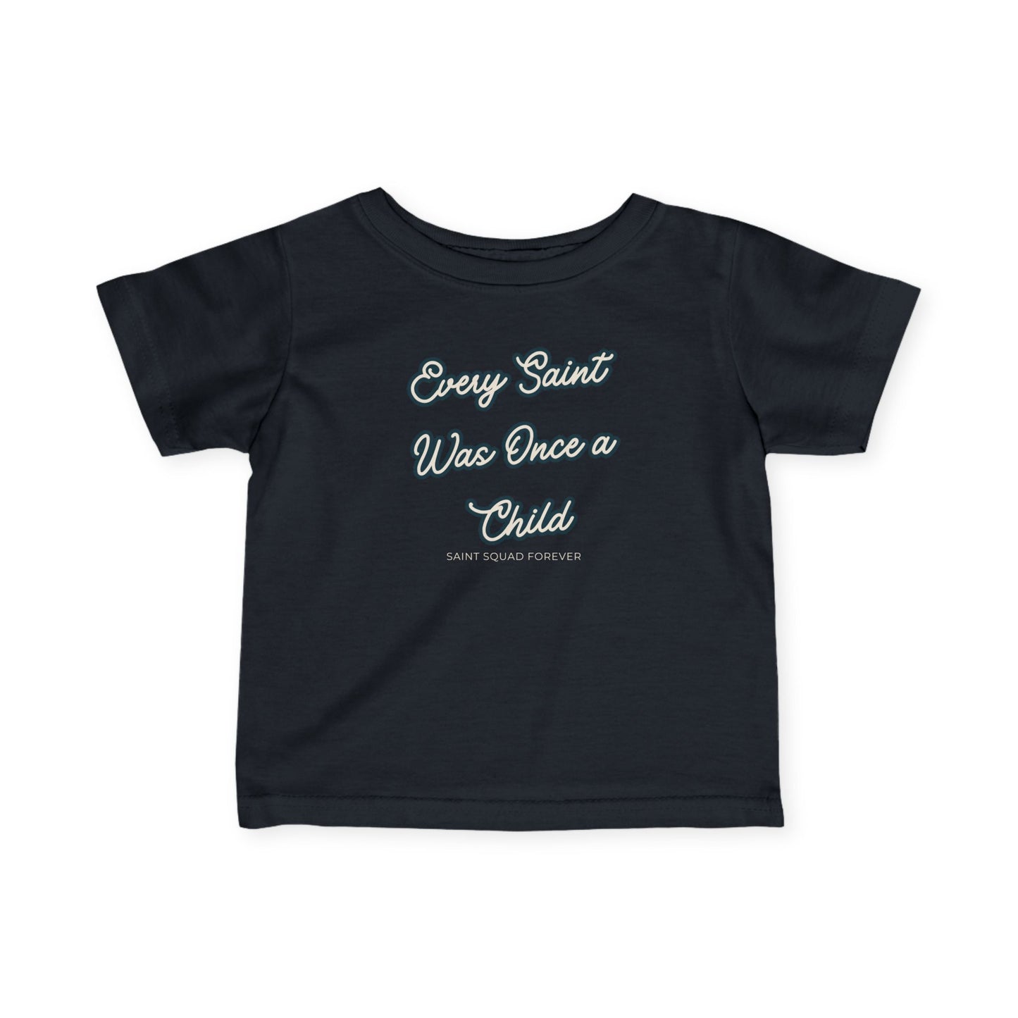 Every Saint Was Once a Child Toddler Tee