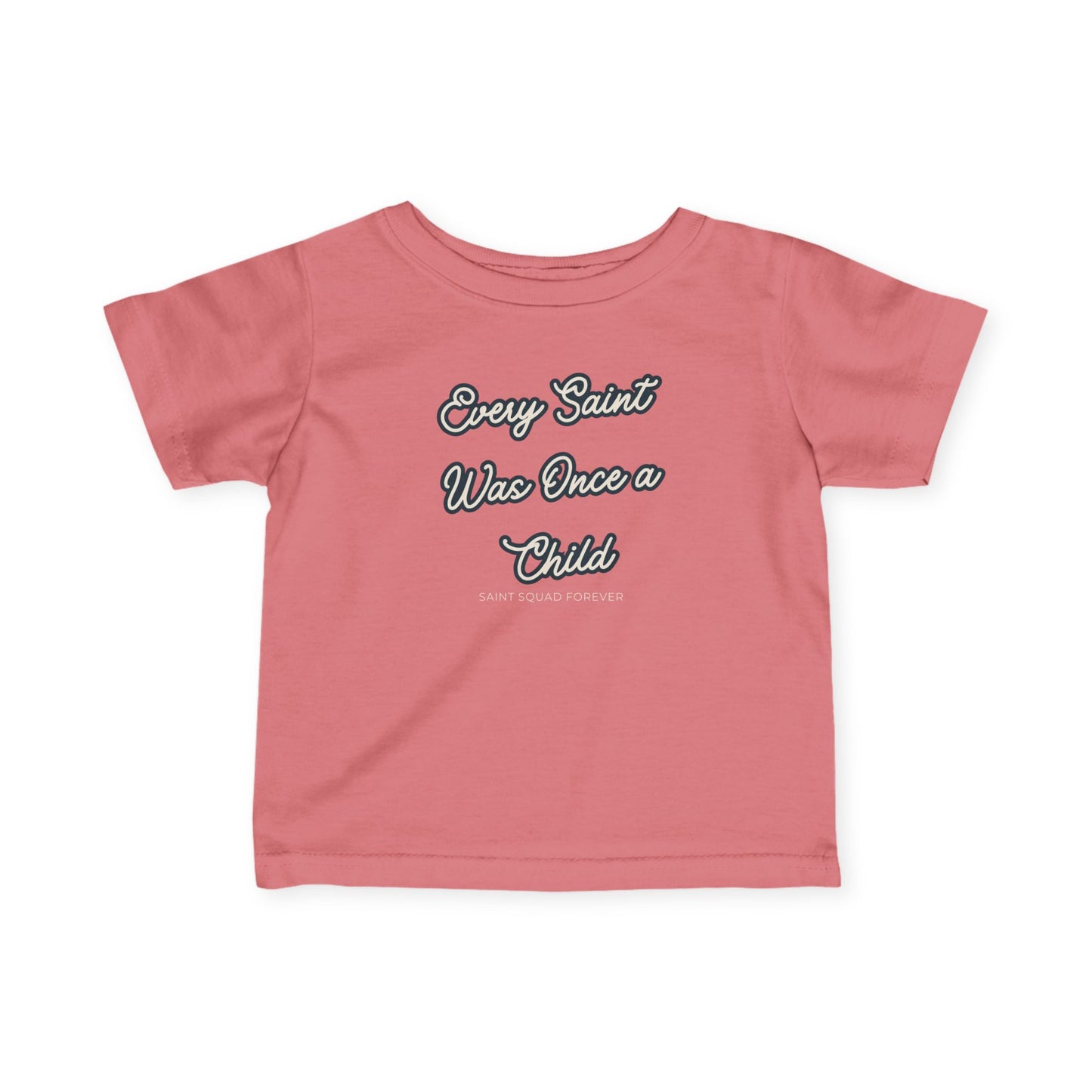 Every Saint Was Once a Child Toddler Tee