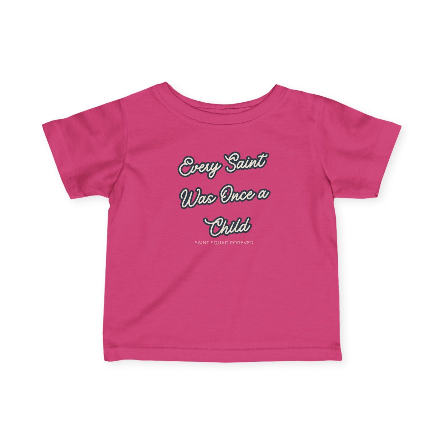 Every Saint Was Once a Child Toddler Tee