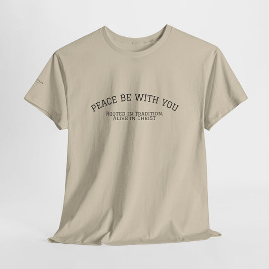 Peace Be With You Tee
