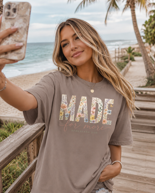 "Made for More"  Ephesians 2:10 T-Shirt