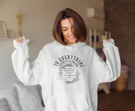 To Everything There Is A Season Hoodie - Christian Hoodie